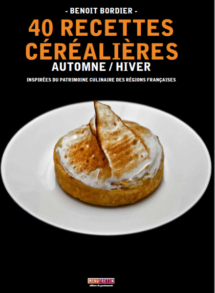 40 recettes céréalières automne/hiver, aux éditions Menu Fretin.